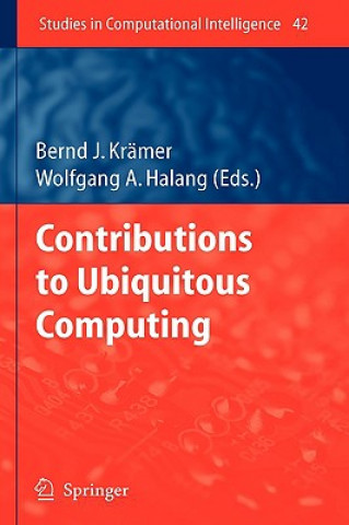 Kniha Contributions to Ubiquitous Computing Bernd J. Krämer