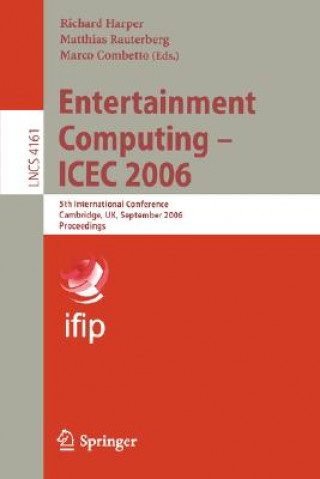 Book Entertainment Computing - ICEC 2006 Matthias Rauterberg