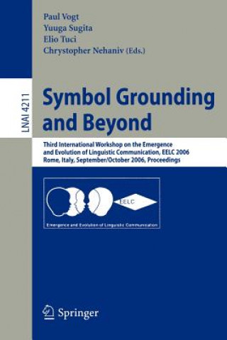 Kniha Symbol Grounding and Beyond Paul Vogt