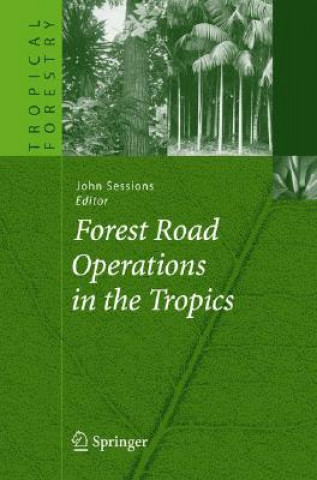 Buch Forest Road Operations in the Tropics John Sessions