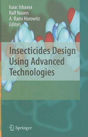 Könyv Insecticides Design Using Advanced Technologies Isaac Ishaaya