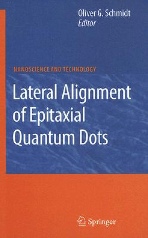 Könyv Lateral Alignment of Epitaxial Quantum Dots Oliver G. Schmidt