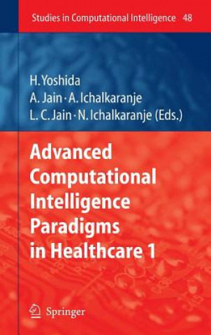 Kniha Advanced Computational Intelligence Paradigms in Healthcare - 1 Hiroyuki Yoshida