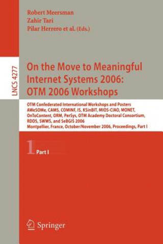 Carte On the Move to Meaningful Internet Systems 2006: OTM 2006 Workshops Robert Meersman