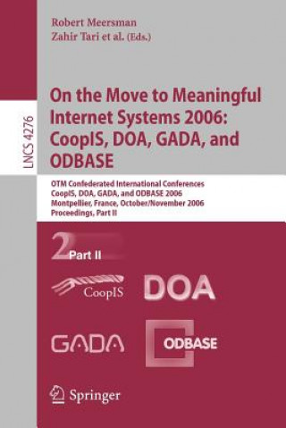Könyv On the Move to Meaningful Internet Systems 2006: CoopIS, DOA, GADA, and ODBASE Zahir Tari