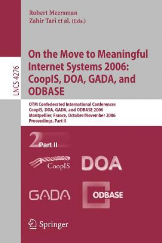 Knjiga On the Move to Meaningful Internet Systems 2006: CoopIS, DOA, GADA, and ODBASE Zahir Tari