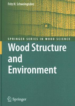 Kniha Wood Structure and Environment Fritz H. Schweingruber