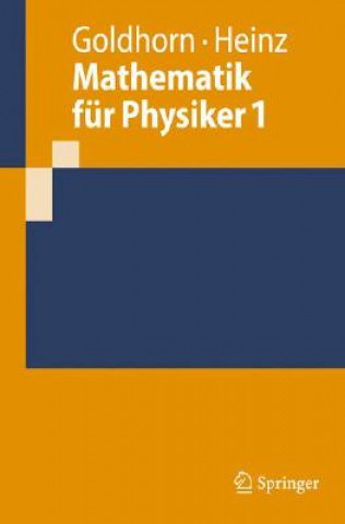 Carte Mathematik für Physiker 1. Bd.1 Karl-Heinz Goldhorn