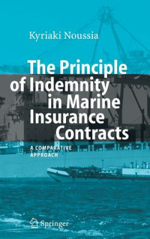 Kniha Principle of Indemnity in Marine Insurance Contracts Kyriaki Noussia