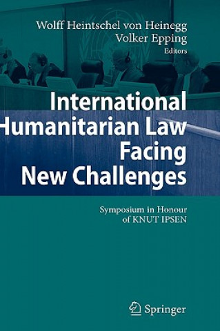 Buch International Humanitarian Law Facing New Challenges Wolff Heintschel von Heinegg