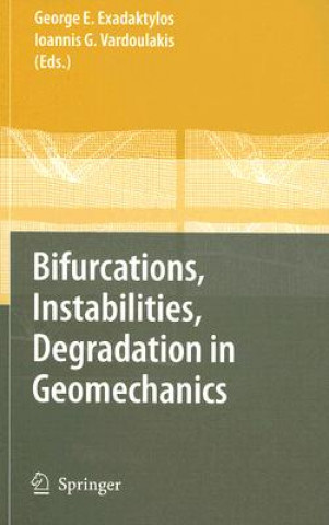 Kniha Bifurcations, Instabilities, Degradation in Geomechanics George E. Exadaktylos