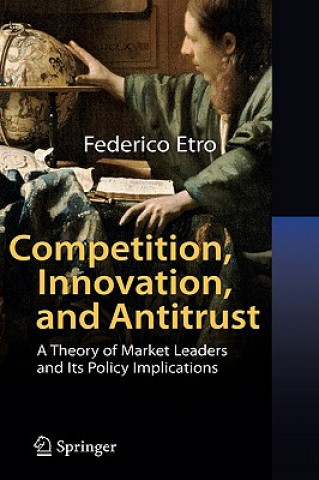 Kniha Competition, Innovation, and Antitrust Federico Etro