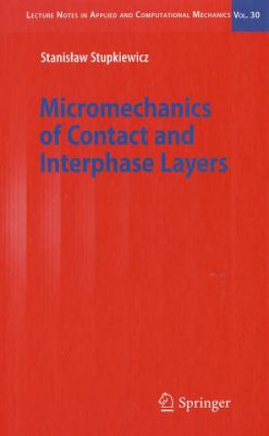 Kniha Micromechanics of Contact and Interphase Layers Stanislaw Stupkiewicz