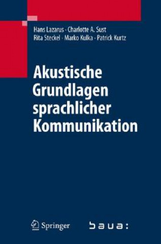 Kniha Akustische Grundlagen Der Sprachkommunikation Hans Lazarus