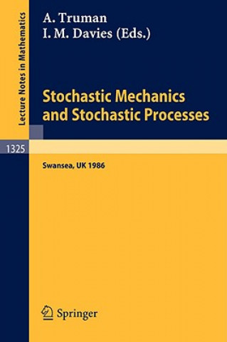 Kniha Stochastic Mechanics and Stochastic Processes Aubrey Truman