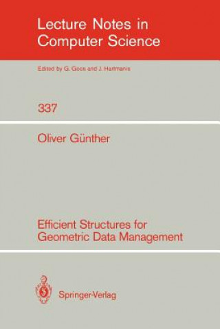 Knjiga Efficient Structures for Geometric Data Management Oliver Günther
