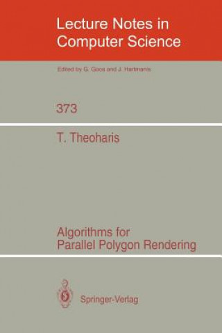Könyv Algorithms for Parallel Polygon Rendering Theoharis Theoharis