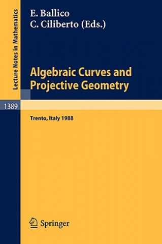 Книга Algebraic Curves and Projective Geometry Edoardo Ballico