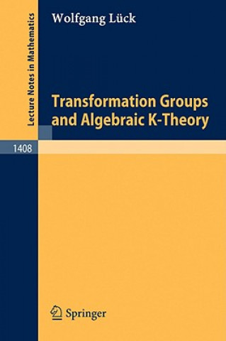 Carte Transformation Groups and Algebraic K-Theory Wolfgang Lück