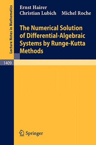 Kniha The Numerical Solution of Differential-Algebraic Systems by Runge-Kutta Methods Ernst Hairer