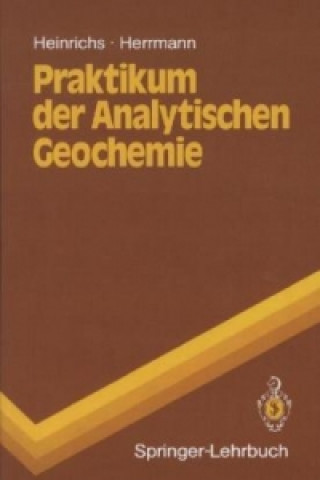 Kniha Praktikum Der Analytischen Geochemie Hartmut Heinrichs