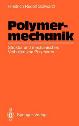 Carte Polymermechanik Friedrich R. Schwarzl