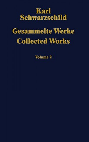 Könyv Gesammelte Werke / Collected Works Karl Schwarzschild