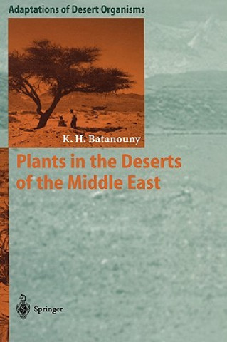Knjiga Plants in the Deserts of the Middle East Kamal H. Batanouny