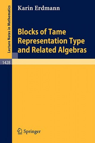 Kniha Blocks of Tame Representation Type and Related Algebras Karin Erdmann