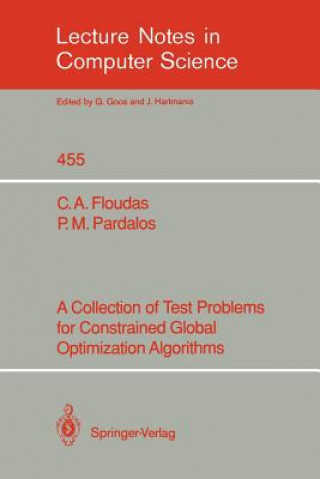Carte A Collection of Test Problems for Constrained Global Optimization Algorithms Christodoulos A. Floudas