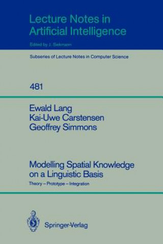 Book Modelling Spatial Knowledge on a Linguistic Basis Ewald Lang