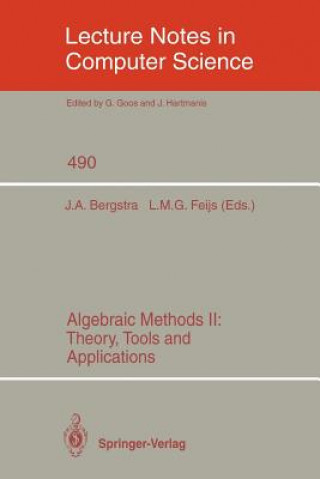 Livre Algebraic Methods II: Theory, Tools and Applications. Vol.2 Jan A. Bergstra