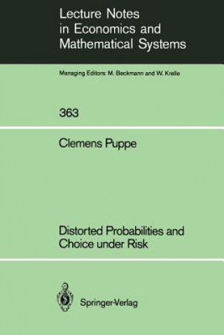 Knjiga Distorted Probabilities and Choice under Risk Clemens Puppe