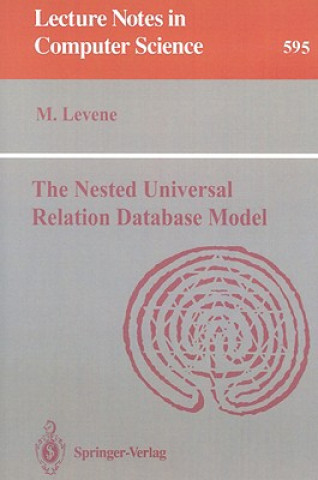 Kniha The Nested Universal Relation Database Model Mark Levene