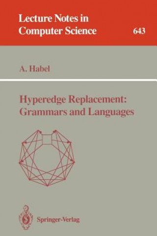 Carte Hyperedge Replacement: Grammars and Languages Annegret Habel