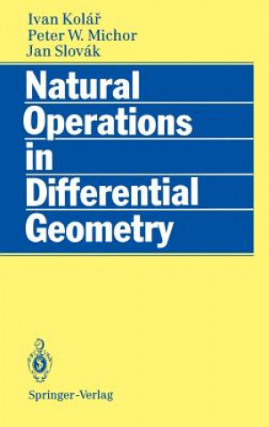 Könyv Natural Operations in Differential Geometry Ivan Kolar