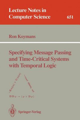 Könyv Specifying Message Passing and Time-Critical Systems with Temporal Logic Ron Koymans