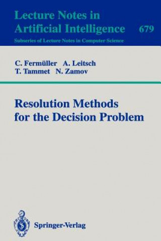 Könyv Resolution Methods for the Decision Problem C. Fernmüller