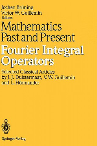 Livre Mathematics Past and Present Fourier Integral Operators Johannes J. Duistermaat