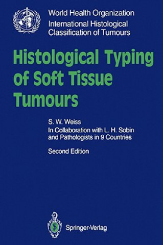 Carte Histological Typing of Soft Tissue Tumours Sharon W. Weiss