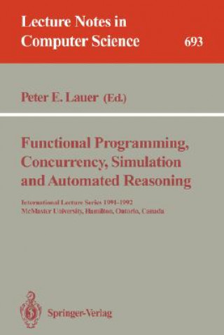 Kniha Functional Programming, Concurrency, Simulation and Automated Reasoning Peter E. Lauer