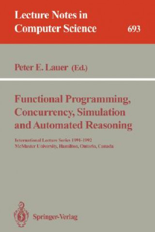 Książka Functional Programming, Concurrency, Simulation and Automated Reasoning Peter E. Lauer