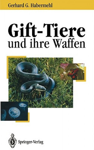 Könyv Gift-Tiere und ihre Waffen Gerhard G. Habermehl