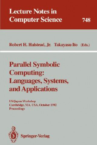 Książka Parallel Symbolic Computing: Languages, Systems, and Applications Robert H. Halstead