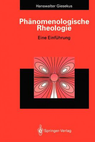 Könyv Phanomenologische Rheologie Hanswalter Giesekus