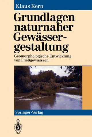 Kniha Grundlagen Naturnaher Gewassergestaltung Klaus Kern
