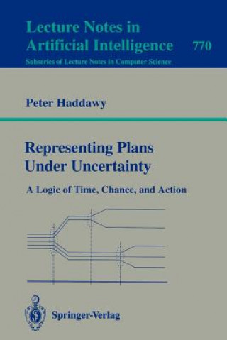 Książka Representing Plans Under Uncertainty Peter Haddawy