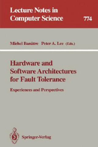 Carte Hardware and Software Architectures for Fault Tolerance Michel Banatre