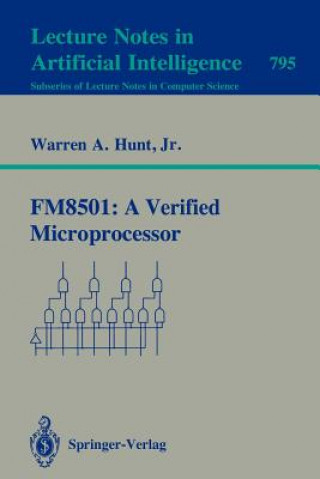 Kniha FM8501: A Verified Microprocessor Warren A. Hunt