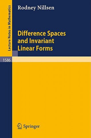 Knjiga Difference Spaces and Invariant Linear Forms Rodney Nillsen